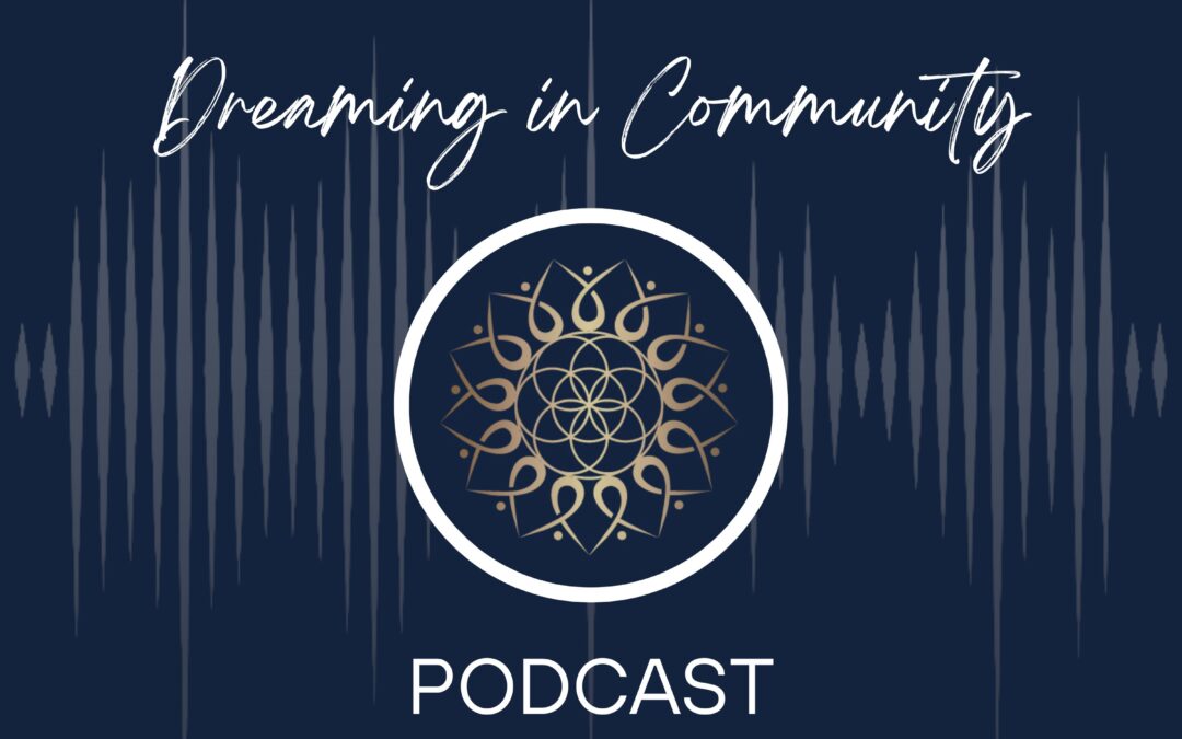 Dreaming a Community into Being
